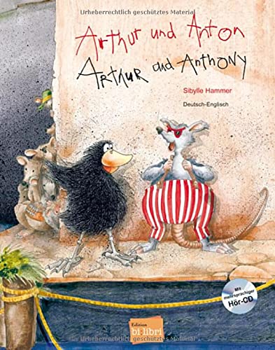 Arthur und Anton: Kinderbuch Deutsch-Englisch mit mehrsprachiger Audio-CD